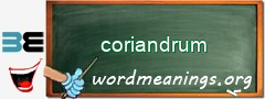 WordMeaning blackboard for coriandrum